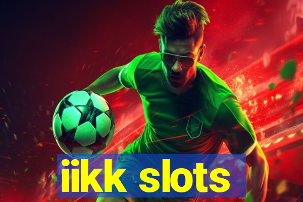 iikk slots